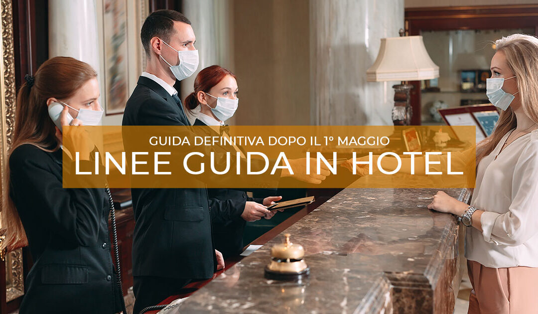 Linee guida in hotel: ecco che cosa cambia