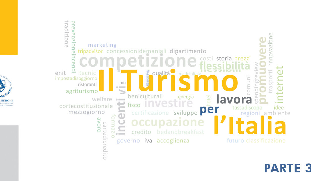 Il Turismo lavora per l’Italia Parte III